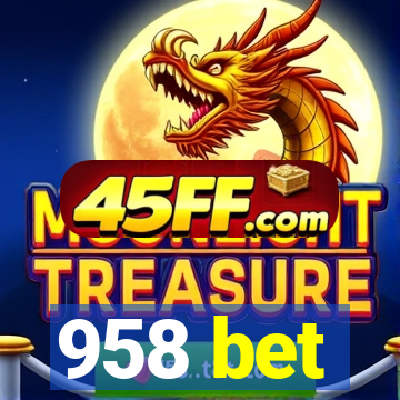 958 bet